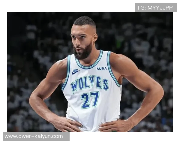 芬奇谈戈贝尔缺席第四节防守困境球队内线失守亟需调整策略